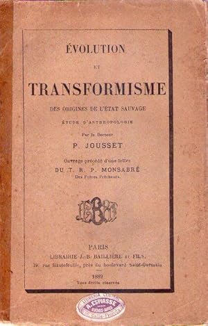 EVOLUTION ET TRANSFORMISME. Des origines de l'etat sauvage. Etude d'anthropologie. Ouvrage précéd...