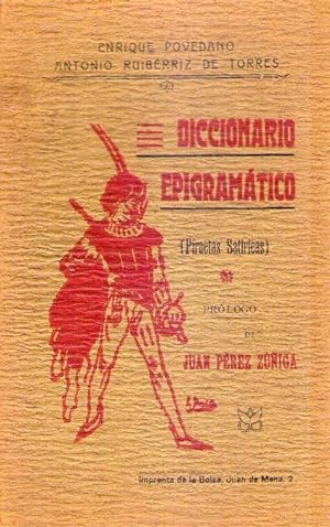 Imagen del vendedor de DICCIONARIO EPIGRAMATICO. Carta prlogo de D. Juan Prez Zuiga (Piruetas satricas) a la venta por Buenos Aires Libros