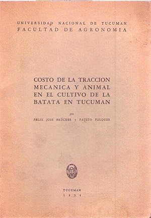 COSTO DE LA TRACCION MECANICA Y ANIMAL EN EL CULTIVO DE LA BATATA EN TUCUMAN