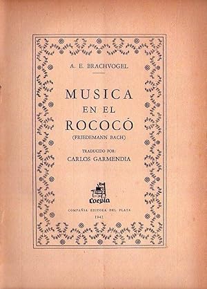 MUSICA EN EL ROCOCO. Friedemann Bach. Traducido por Carlos Garmendia