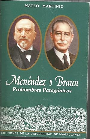 MENENDEZ Y BRAUN PROHOMBRES PATAGONICOS Con fotos en b/n