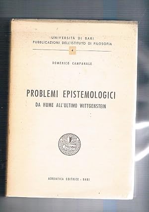 Seller image for Problemi epistemiologici da Hume all'ultimo Wittigenstein. for sale by Libreria Gull