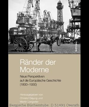 Seller image for Rnder der Moderne. Neue Perspektiven auf die Europische Geschichte (1800-1930). (Peripherien Bd.1). for sale by Antiquariat Bergische Bcherstube Mewes