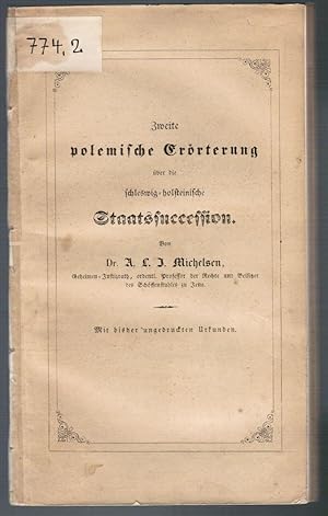 Bild des Verkufers fr Zweite polemische Errterung ber die schleswig-holsteinische Staatssuccession. Mit bisher ungedruckten Urkunden, zum Verkauf von Antiquariat Martin Barbian & Grund GbR