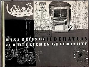 Bild des Verkufers fr Bilderatlas zur deutschen Geschichte Hans Zeissig zum Verkauf von Ralf Bnschen