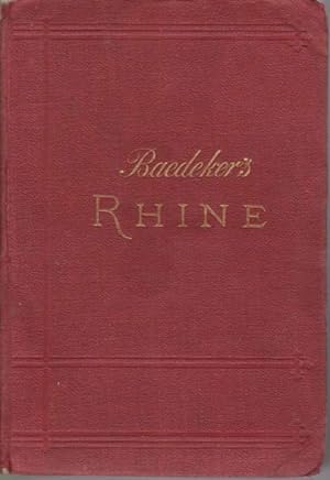 THE RHINE FROM ROTTERDAM to CONSTANCE. Handbook for Travellers