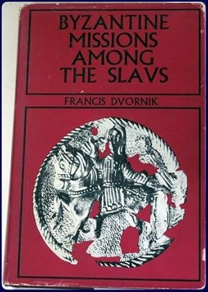 Seller image for BYZANTINE MISSIONS AMONG THE SLAVS. SS. CONSTANTINE-CYRIL AND METHODIUS. for sale by Parnassus Book Service, Inc