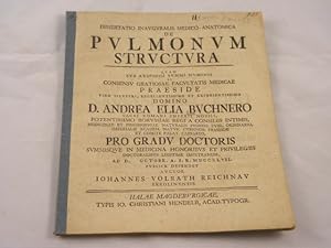 Pulmonum Structura. Dissertatio inauguralis medicai. Eingereicht bei Professor Andreas Elias Büch...