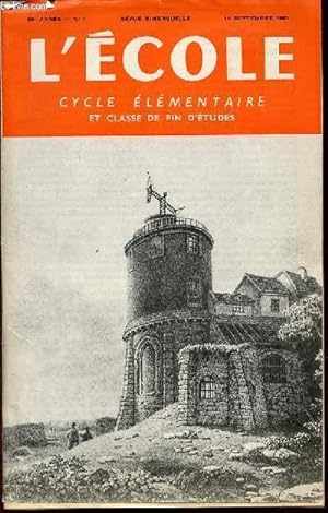Seller image for N 1 - L'ECOLE : CYCLE ELEMENTAIRE ET CLASSE DE FIN D'ETUDES - REVUE BIMENSUELLE. for sale by Le-Livre