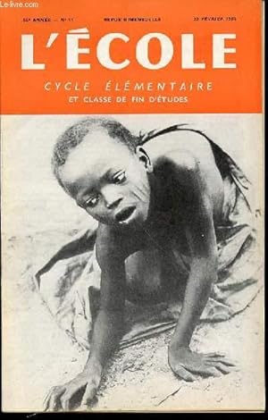 Seller image for N 11 - L'ECOLE : CYCLE ELEMENTAIRE ET CLASSE DE FIN D'ETUDES - REVUE BIMENSUELLE. for sale by Le-Livre