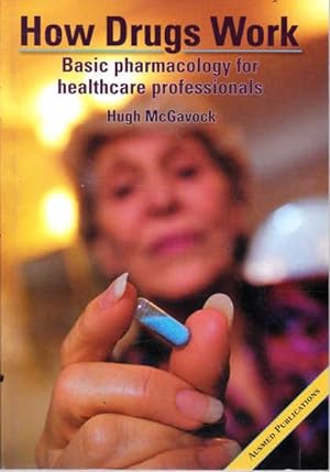 Seller image for How Drugs Work: Basic Pharmacology for Healthcare Professionals for sale by Goulds Book Arcade, Sydney