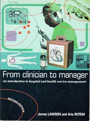 From Clinician to Manager: An Introduction to Hospital and Health Service Management