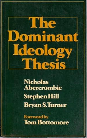 Seller image for The Dominant Ideology Thesis for sale by Goulds Book Arcade, Sydney