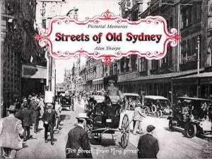 Seller image for Streets of Old Sydney: Pictorial Memories for sale by Goulds Book Arcade, Sydney