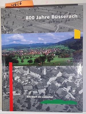 Immagine del venditore per 800 Jahre Bsserach: Ein Dorf Im Lsseltal 1194-1994 venduto da Antiquariat Trger