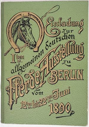 Erste allgemeine Pferde-Ausstellung zu Berlin vom 12. bis 22. Juni 1890 am Stadtbahnhof Zoologisc...