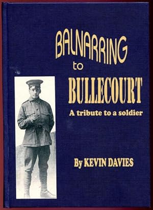 Seller image for Balnarring to Bullecourt. A Tribute To A Soldier. for sale by Time Booksellers