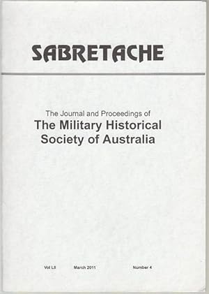 Image du vendeur pour From Adelaide To Hellship: The wartime experiences of Sergeant John William Earle Ellis 2/3rd Marchine Gun Battalion. Contained within Sabretache. The Journal and Proceedings of The Military Historical Society of Australia. Vol. LII March 2011, Number 4. mis en vente par Time Booksellers