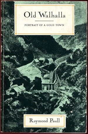 Seller image for Old Walhalla. Portrait Of A Gold Town. for sale by Time Booksellers