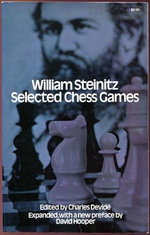Immagine del venditore per William Steinitz Selected Games. Expanded, with a new preface by David Hooper. venduto da Time Booksellers