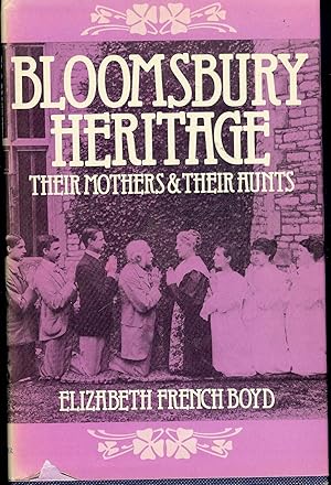 Bild des Verkufers fr BLOOMSBURY HERITAGE: THEIR MOTHERS AND THEIR AUNTS zum Verkauf von Antic Hay Books