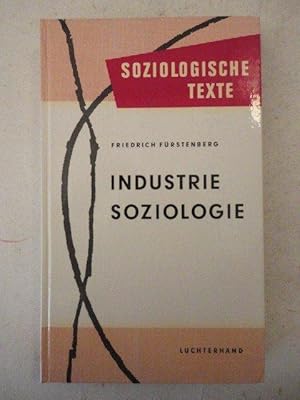 Industriesoziologie. Vorläufer und Frühzeit 1835-1934. Herausgegeben und eingeleitet von Friedric...