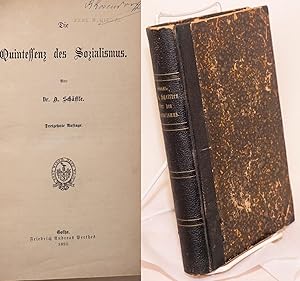 Image du vendeur pour Die Quintessenz des Sozialismus, Dreizehnte Auflage; [bound with] Die Aussichtslogigkeit der Socialdemokratie, Drei Briefe an einen Staatsmann, Vierte Auflage (Neue Ausgabe); [bound with] Die Bekampfung der Sozialdemokratie ohne Ausnahmegesetz; [bound with] Trennung von Staat und Volkswirtschaft aus Anlass des jungsten Arbeitsmassenausstandes im Kohlenbergbau [four texts in a single binding] mis en vente par Bolerium Books Inc.