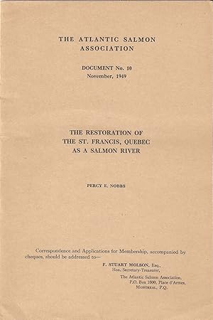 Seller image for THE RESTORATION OF THE ST. FRANCIS, QUEBEC AS A SALMON RIVER. The Atlantic Salmon Association. Document No. 10. By Percy E. Nobbs. for sale by Coch-y-Bonddu Books Ltd