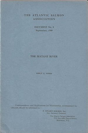 Seller image for THE MATANE RIVER. The Atlantic Salmon Association. Document No. 8. By Percy E. Nobbs. for sale by Coch-y-Bonddu Books Ltd