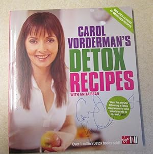 Carol Vorderman's Detox Recipes with Anita Bean - Updated and Extended (Signed By Author)