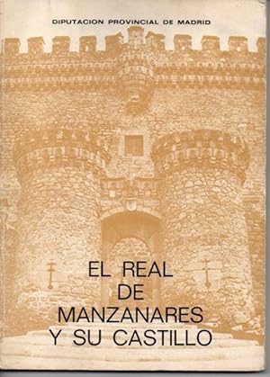 Seller image for EL REAL DE MANZANARES Y SU CASTILLO. for sale by Librera Javier Fernndez