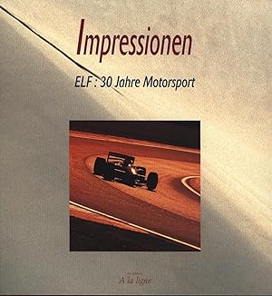 Seller image for Impressionen,ELF: 30 Jahre Motorsport, for sale by Antiquariat Kastanienhof