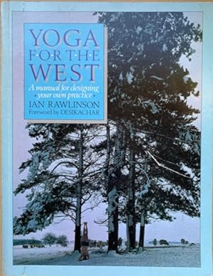 Seller image for YOGA FOR THE WEST. A Manual for Designing Your Own Practice. for sale by Antiquariaat Van Veen