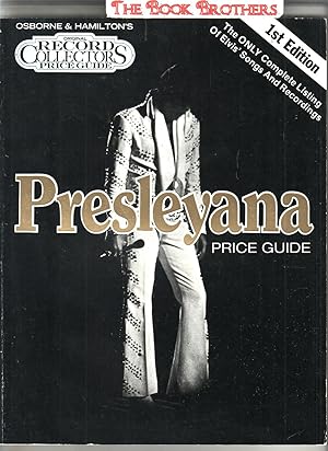 Seller image for Presleyana Price Guide (Osborne & Hamilton's Original Record Collectors Price Guide) for sale by THE BOOK BROTHERS