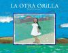 Seller image for LA OTRA ORILLA for sale by AG Library