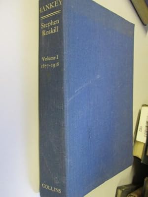 Seller image for Hankey, Man of Secrets, Volume 1 1877-1918 for sale by Goldstone Rare Books