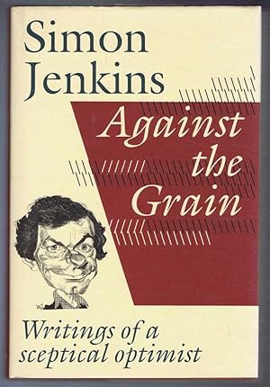 Against the Grain: Writings of a sceptical optimist