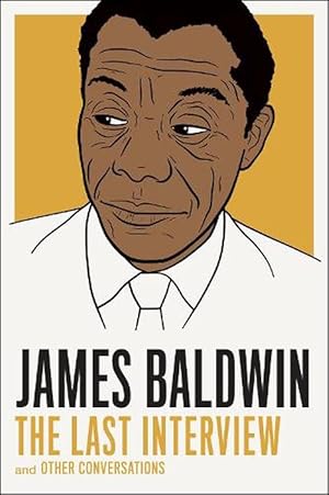 Seller image for James Baldwin: The Last Interview (Paperback) for sale by Grand Eagle Retail