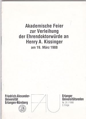 Seller image for Akademische Feier zur Verleihung der Ehrendoktorwrde an Henry A. Kissinger for sale by Versandantiquariat Karin Dykes