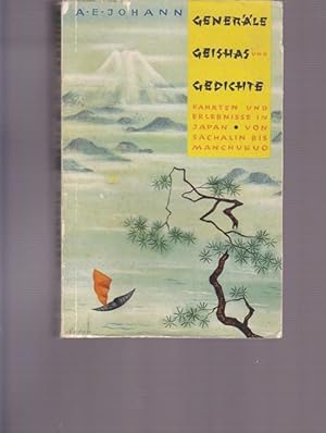 Generäle, Geishaus und Gedichte. Fahrten und Erlebnisse in Japan von Sachalin bis Manchukuo.