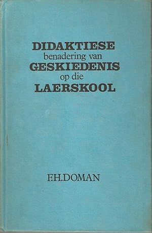 Image du vendeur pour Didaktiese Benadering van Geskiedenis op die Laerskool mis en vente par Snookerybooks