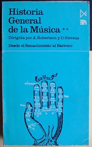 Historia General de la Música. Desde el renacimiento al Barroco. Tomo II