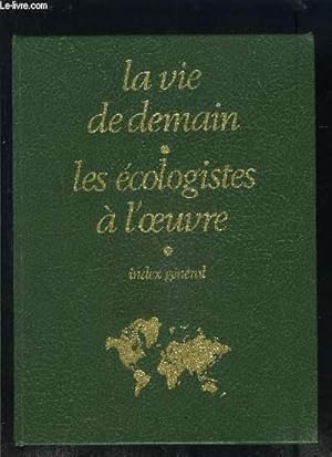 Image du vendeur pour TERRE VIVANTE- 19e PARTIE- LA VIE DE DEMAIN- LES ECOLOGISTES A L OEUVRE- INDEX GENERAL- N10 mis en vente par Le-Livre