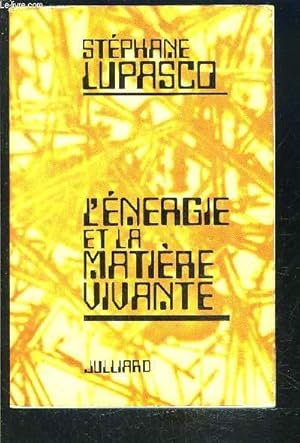 Imagen del vendedor de L ENERGIE ET LA MATIERE VIVANTE a la venta por Le-Livre