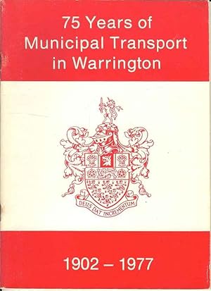 Seller image for 75 Years of Municipal Transport in Warrington 1902 - 1977 for sale by Joy Norfolk, Deez Books