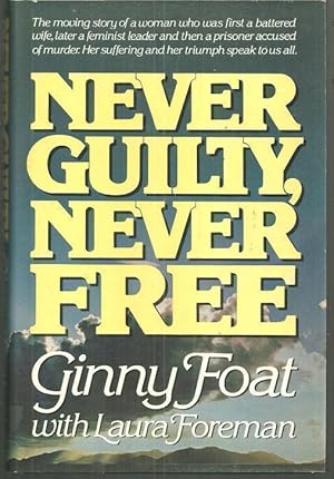 Seller image for NEVER GUILTY, NEVER FREE for sale by Gibson's Books