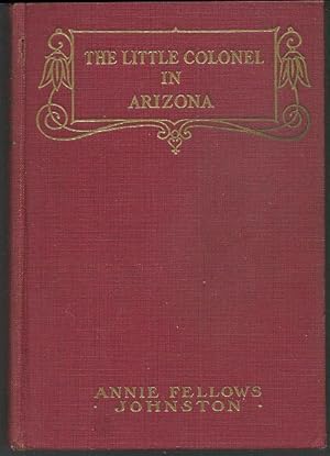 Seller image for LITTLE COLONEL IN ARIZONA for sale by Gibson's Books