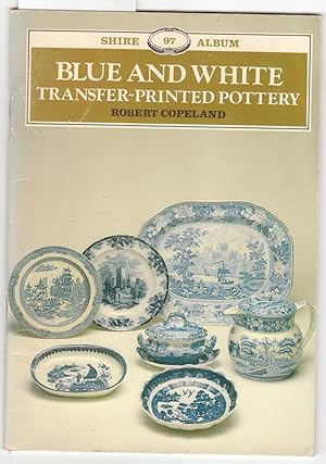 Blue and White Transfer Printed Pottery : Shire Album 97