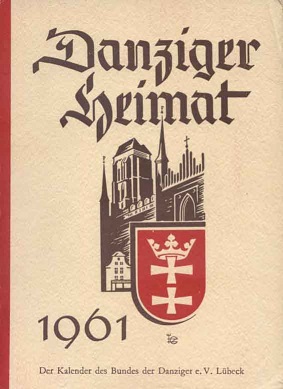 Bild des Verkufers fr Danziger Heimat : der Kalender des Bundes der Danziger [Zeitschrift.; Jahrgang 1961 Serie] zum Verkauf von Versandantiquariat Ottomar Khler