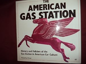 Immagine del venditore per The American Gas Station. History and Folklore of the Gas Station in American Car Culture. venduto da BookMine